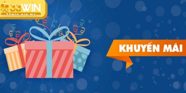 Điều kiện của ưu đãi 33WIN thưởng mỗi tháng